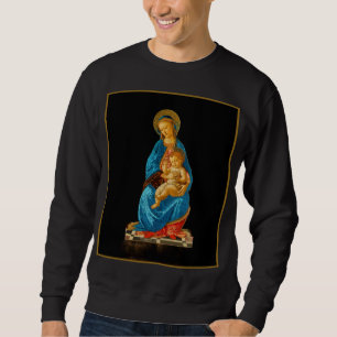 Botticelli Madonna and Child Enthroned Sweatshirt