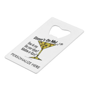 BOTTLE OPENER - MEDIUM or RARE MARTINI OLIVES? Credit Card Bottle Opener
