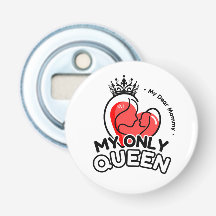 Bottle Opener : My Only Queen (white)