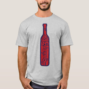 bottle_wine_alcohol_load_bum_humor1 T-Shirt