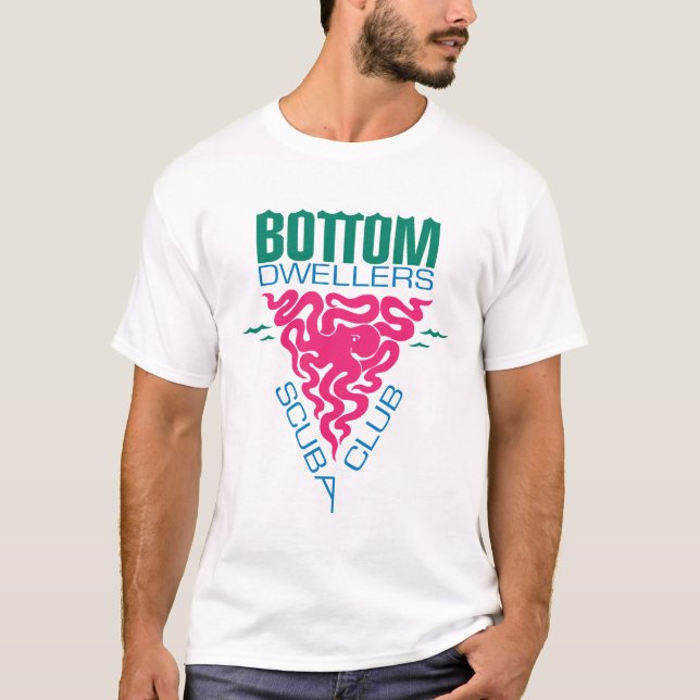 Bottom Dwellers TShirt (Front)