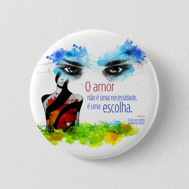 Botton Sentence - What its eyes never say me 2 Inch Round Button (Front)