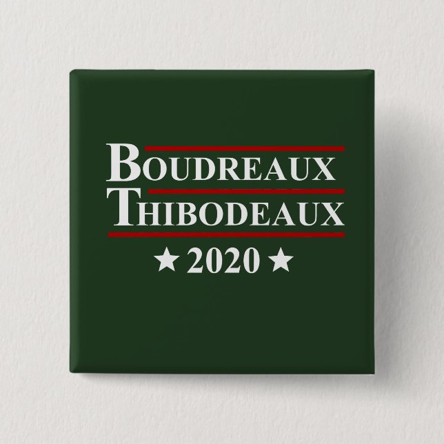 Boudreaux & Thibodeaux 2020 Funny Cajun Election 2 Inch Square Button (Front)