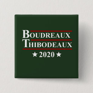 Boudreaux & Thibodeaux 2020 Funny Cajun Election 2 Inch Square Button