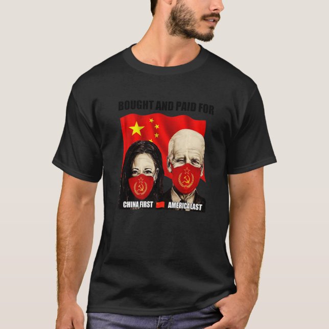 Bought And Paid For China First America Last T-Shirt (Front)