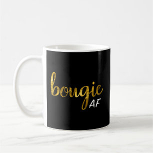 Bougie Af Boujee Humor For Her Coffee Mug