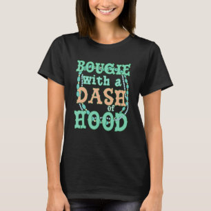 Bougie With A Dash Of Hood Apparel T-Shirt