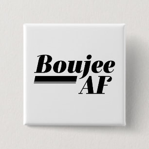 Boujee AF 2 Inch Square Button