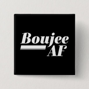 Boujee AF 2 Inch Square Button