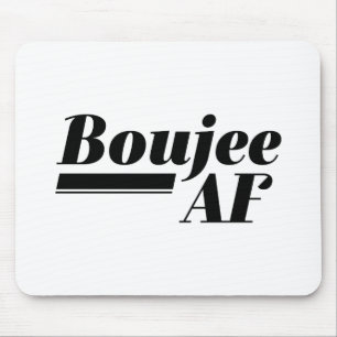 Boujee AF Mouse Pad