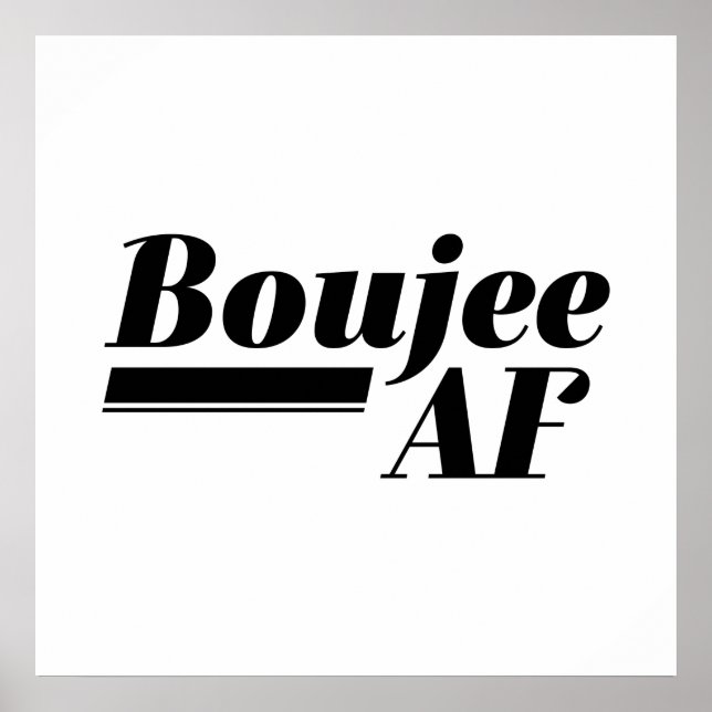 Boujee AF Poster (Front)