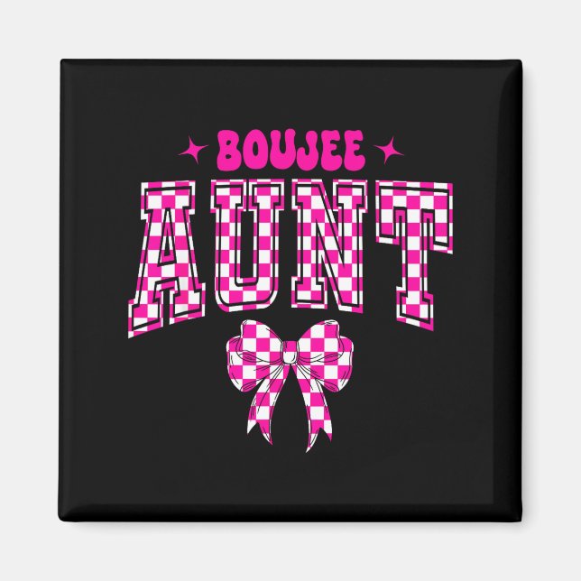 Boujee Aunt Nk Checkered Bow Birthday Family Match Magnet (Front)