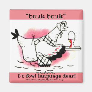 "Bouk Bouk" Chicken talk Magnet