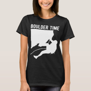 Boulder Time Climber Sport Climbing Bouldering 1 T-Shirt