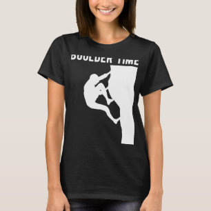Boulder Time Climber Sport Climbing Bouldering T-Shirt