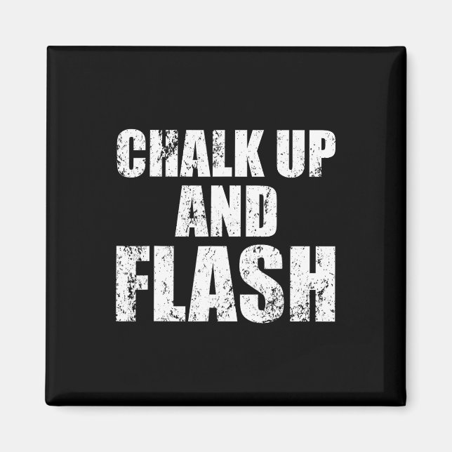 Boulderer Chalk Up And Flash Bouldering _2  Magnet (Front)