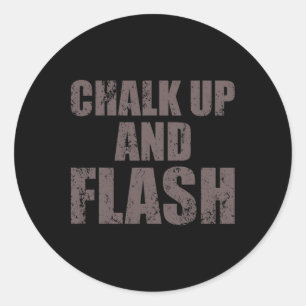 Boulderer Chalk Up And Flash Bouldering Classic Round Sticker