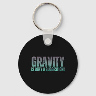 Bouldering Gavity Is Only A Suggestion Boulderer _ Keychain
