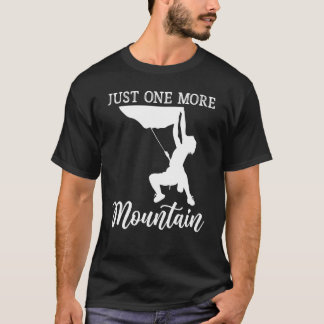 Bouldering   Just One More Mountain Hiker T-Shirt