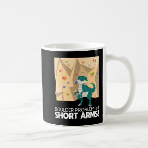 Bouldering T Rex Wall Climber Rock Climbing Mounta Coffee Mug