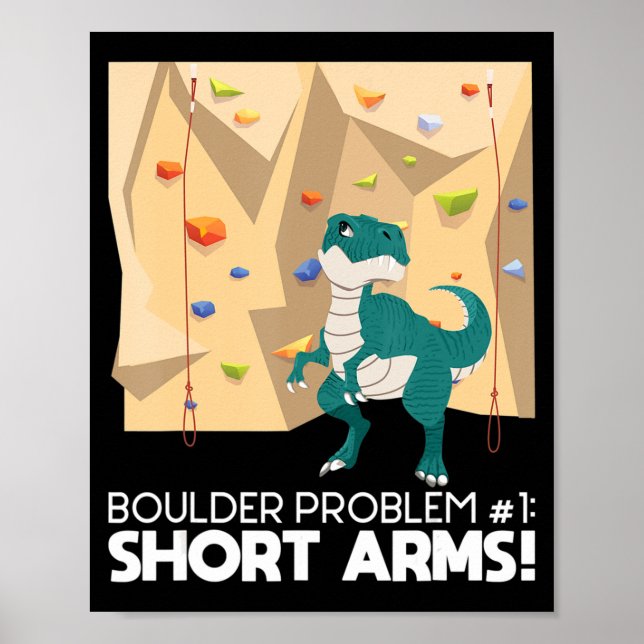 Bouldering T Rex Wall Climber Rock Climbing Mounta Poster (Front)