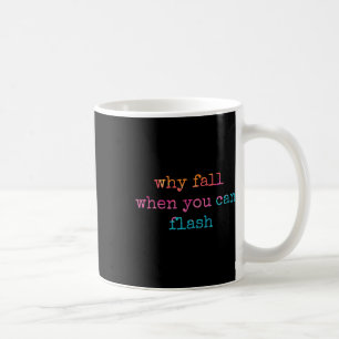 Bouldering Why Fall When You Can Flash Boulderer  Coffee Mug