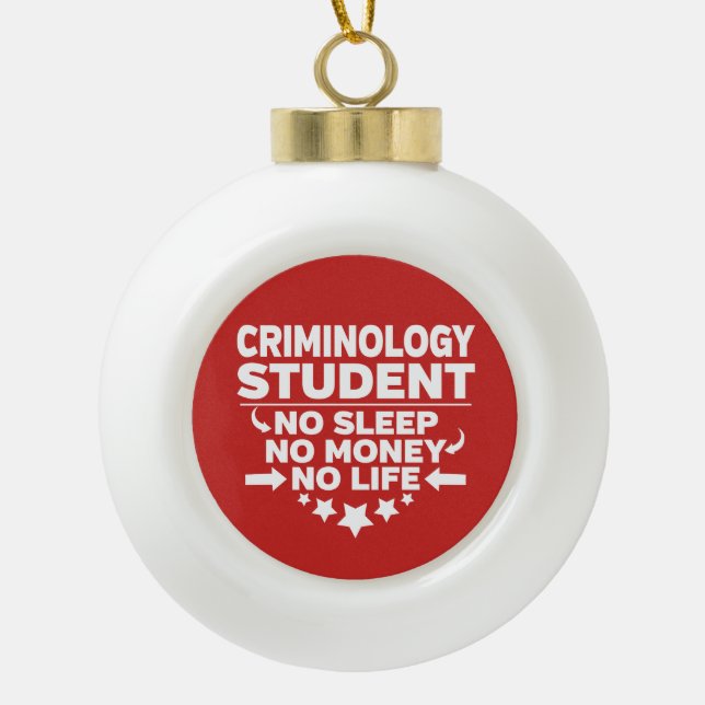 Boule En Céramique Criminologie Étudiant Pas de vie ou d'argent (Devant)