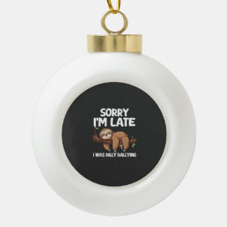 Boule En Céramique Désolé pour mon retard j'ai lambiné T-Shirt de par