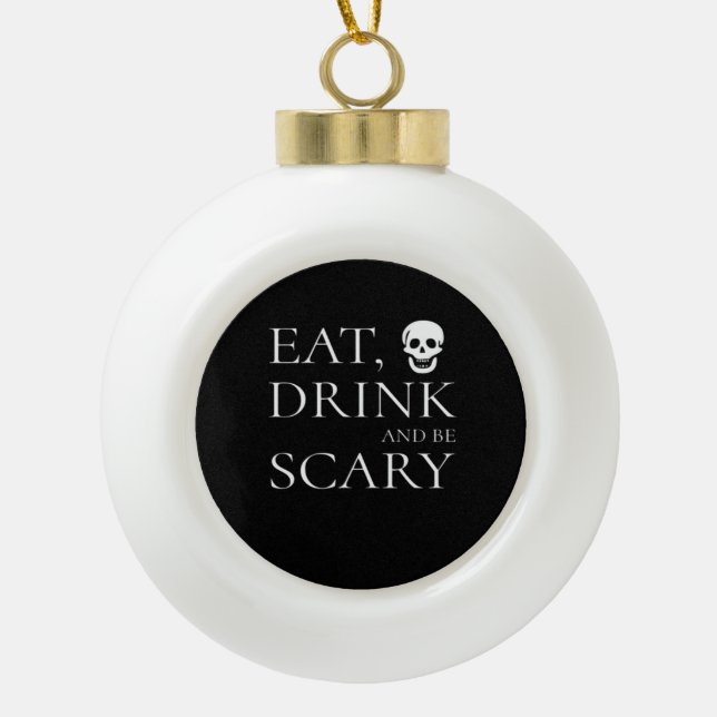 Boule En Céramique Eat Drink And Be Scary Halloween Party Novelty Sku (Devant)