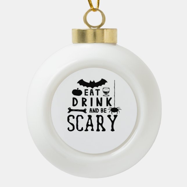 Boule En Céramique Eat Drink And Be Scary Halloween Quote (Devant)