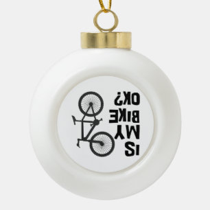 Boule En Céramique Est Mon Vélo OK Funny VTT