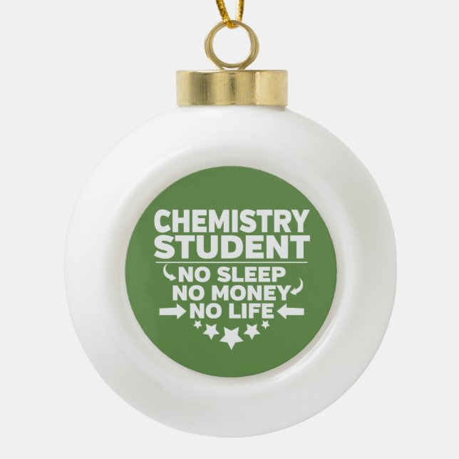 Boule En Céramique Étudiant en chimie Pas de vie ou d'argent (Devant)