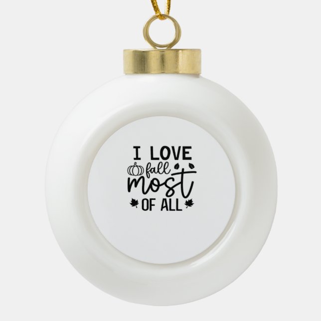 Boule En Céramique I Love Fall Most All Classic T-Shirt (Devant)