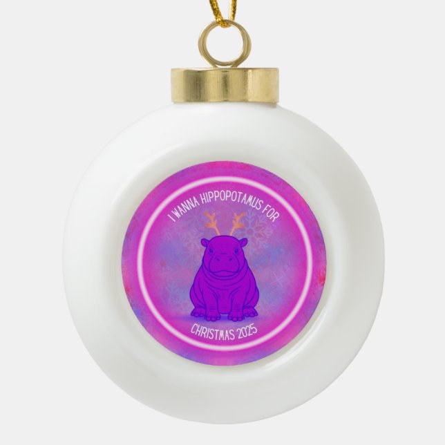 Boule En Céramique I Wanna Hippopotamus for Christmas - Purple (Devant)