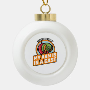 Boule En Céramique Je ne peux pas travailler aujourd'hui mon bras est