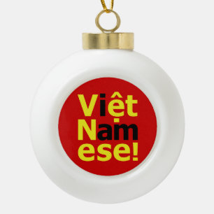 Boule En Céramique je suis Viêt Namese !