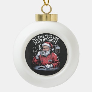 Boule En Céramique Je te sauverai la vie après mon Noël au café