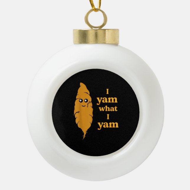 Boule En Céramique Je Yam Ce Que Je Yam Funny (Devant)