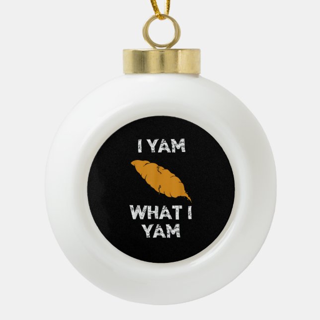 Boule En Céramique Je Yam Ce Que Je Yam Funny Thanksgiving (Devant)
