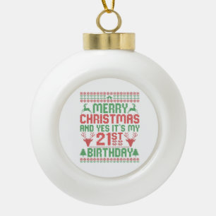 Boule En Céramique Joyeux Noël Et Oui C'est mon cadeau d'anniversaire