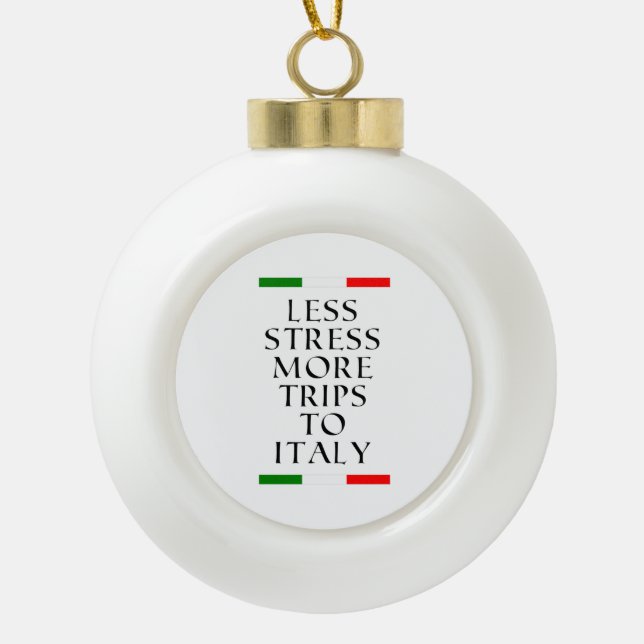 Boule En Céramique Moins de stress plus de voyages en Italie! (Devant)