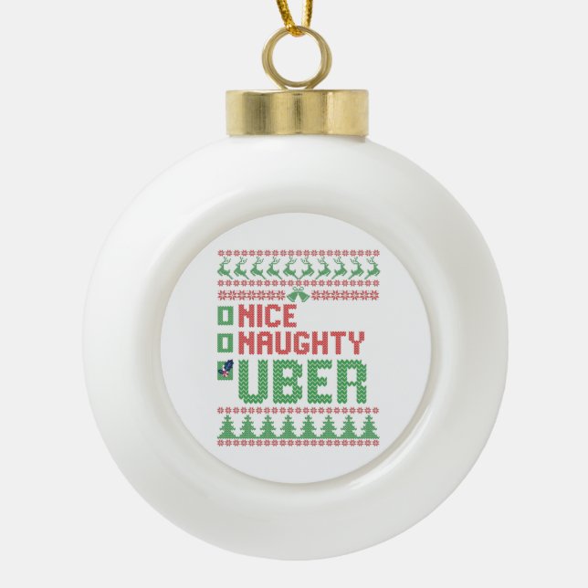 Boule En Céramique Nice Naughty Uber Funny Christmas Matching Cadeau (Devant)