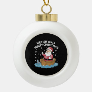 Boule En Céramique Nous vous pêchons un joyeux Noël Pêcheur Pêche 