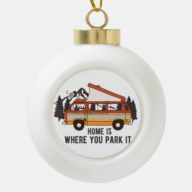 Boule En Céramique Remorque Camping RV "Home is Where You Park It" (Devant)