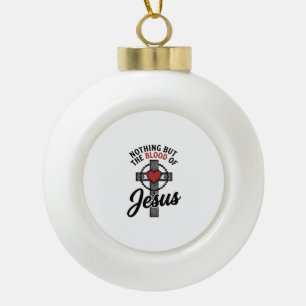 Boule En Céramique Rien que le Sang de Jésus Vintage Cross Shirt