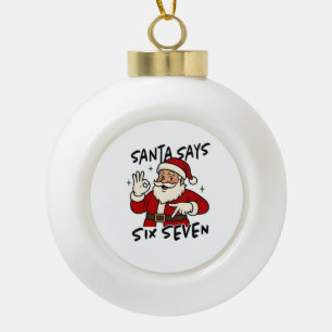 Boule En Céramique Santa dit Six Sept 6 7 Drôle de Noël Brainrot