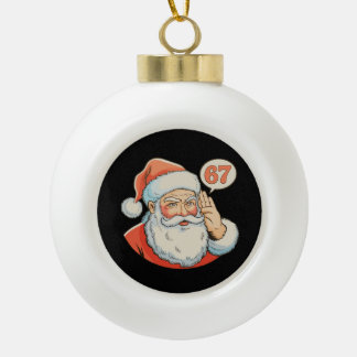 Boule En Céramique Santa Six Seven 6 7 67 Christmas Funny Xmas Meme