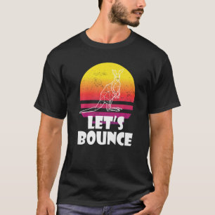 Bounce Like Kangaroos Australia Marsupials  Kangar T-Shirt