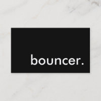 bouncer.