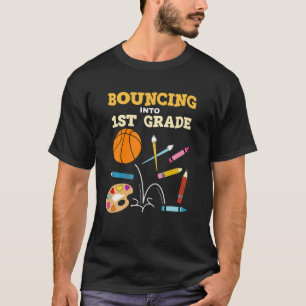 Bouncing Into 1St Grade Basketball Player Back To T-Shirt